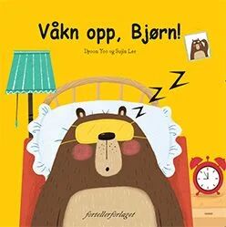 Våkn Opp, Bjørn! Av Ilyoon Yoo Våkn Opp, Bjørn! Av Ilyoon Yoo