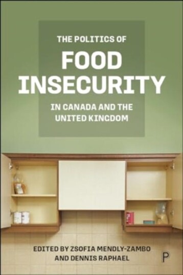 The Politics of Food Insecurity in Canada and the United Kingdom The Politics of Food Insecurity in Canada and the United Kingdom