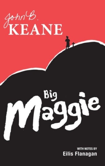 Big Maggie Schools edition with notes by Eilis Flanagan