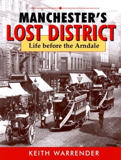Manchester'S Lost District Av Keith Warrender