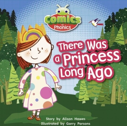 Bug Club Comics for Phonics Reception Phase 1 Set 00 There Was A Princess Long Ago Bug Club Comics for Phonics Reception Phase 1 Set 00 There Was A Princess Long Ago