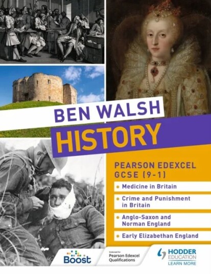 Ben Walsh History: Pearson Edexcel Gcse (9-1): Medicine In Britain, Crime And Punishment In Britain, Av Ben Walsh, Sam Slater, Catherine Priggs, Hanna