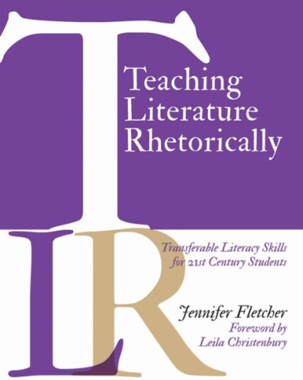 Teaching Literature Rhetorically Av Jennifer Fletcher
