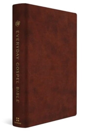 ESV Everyday Gospel Bible Connecting Scripture to All of Life (TruTone, Chestnut)