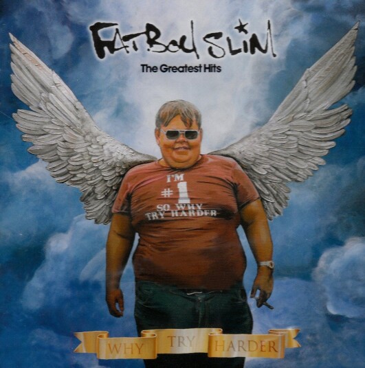 Fatboy Slim Why Try Harder The Greatest Hits CD Fatboy Slim Why Try Harder The Greatest Hits CD