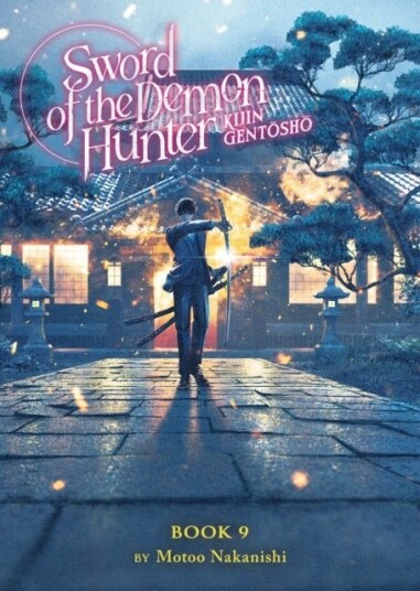 Sword of the Demon Hunter: Kijin Gentosho Light Novel Vol. 9 Sword of the Demon Hunter: Kijin Gentosho Light Novel Vol. 9