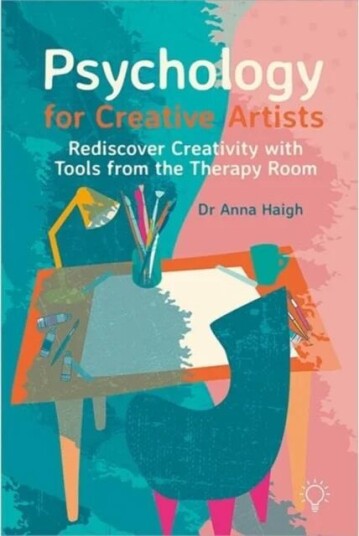 Psychology For Creative Artists Av Anna Haigh