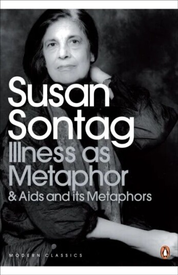 Illness As Metaphor And Aids And Its Metaphors Av Susan Sontag