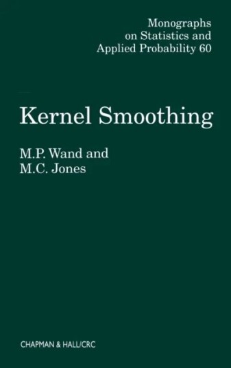 Kernel Smoothing Av M.P. (University Of New South Wales Australia) Wand, M.C. (The Open University Uk) Jones