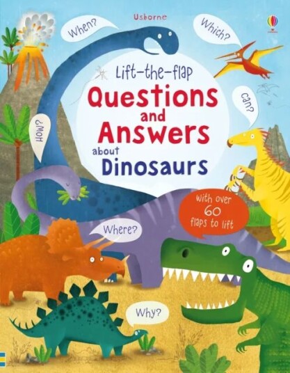 Lift-The-Flap Questions And Answers About Dinosaurs Av Katie Daynes