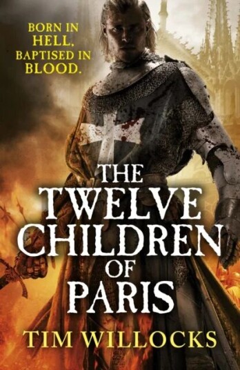 The Twelve Children Of Paris Av Tim Willocks