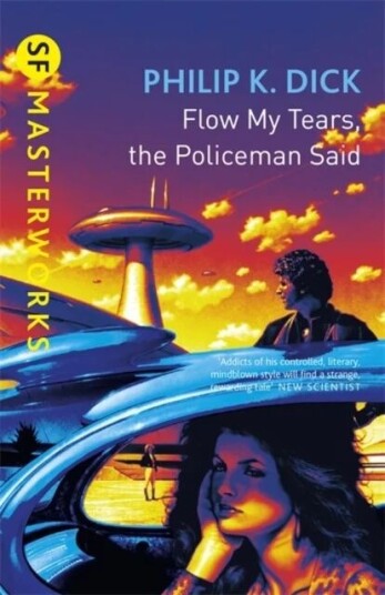 Flow My Tears, The Policeman Said Av Philip K Dick