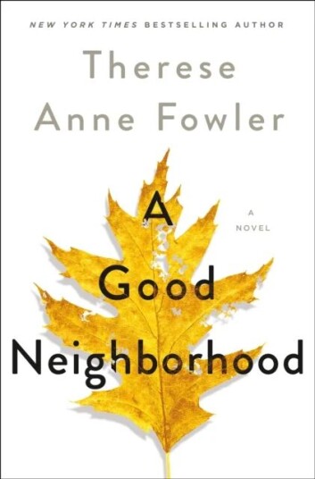 A Good Neighborhood Av Therese Anne Fowler