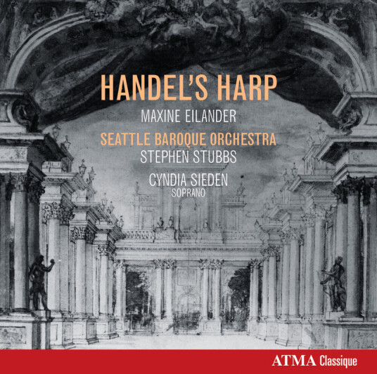 Les Lunes Du Cousin Jacques, Cyndia Sieden, Maxine Eilander, Stephen Stubbs, Georg Friedrich Händel, Seattle Baroque Orchestra Handel's Harp CD