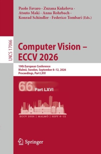 Computer Vision – ECCV 2026 19th European Conference, Malmo, Sweden, September 8–12, 2026, Proceedings, Part LXVI