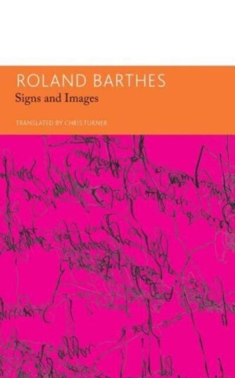 Signs And Images ¿ Writings On Art, Cinema And Photography Av Roland Barthes, Chris Turner