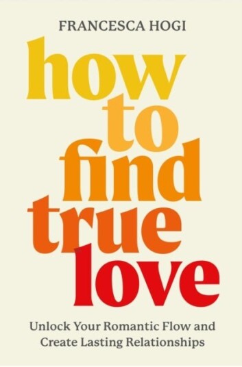 How to Find True Love How to Find True Love