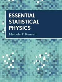Essential Foods Kennett Malcolm P. Essential Statistical Physics