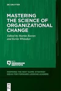 Mastering The Science Of Organizational Change