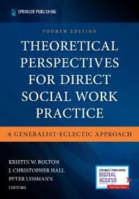 Bolton Kristin W. Theoretical Perspectives for Direct Social Work Practice Bolton Kristin W. Theoretical Perspectives for Direct Social Work Practice
