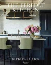 Sallick, Barbara The Perfect Kitchen (0847867919) Sallick, Barbara The Perfect Kitchen (0847867919)