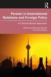 Persian In International Relations And Foreign Policy Av Mohamad Esmaili-Sardari, Daria Mizza