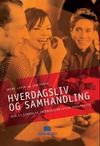 Hverdagsliv Og Samhandling Av Irene Levin, Jan Trost