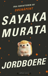 Jordboere Av Sayaka Murata