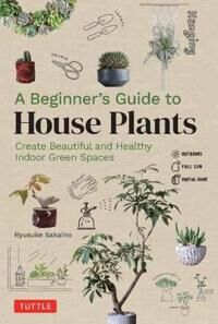 A Beginner'S Guide To House Plants Av Ryusuke Sakaino