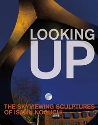 Looking Up: The Skyviewing Sculptures Of Isamu Noguchi