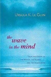 The Wave In The Mind Av Ursula K. Le Guin