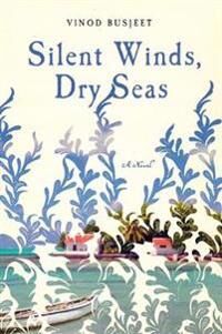 Busjeet Vinod Silent Winds Dry Seas