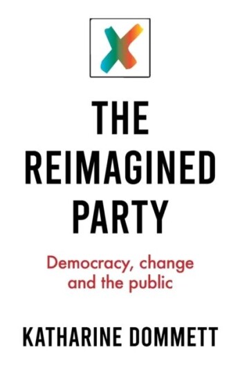The Reimagined Party Av Katharine (Director Of The Sir Bernard Crick Centre) Dommett