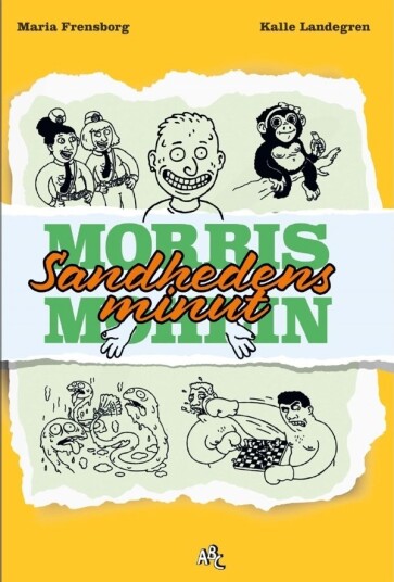 Morris Mohlin Sandhetens Minutt | Maria Frensborg Kalle Landegren | Språk: Dansk Morris Mohlin Sandhetens Minutt | Maria Frensborg Kalle Landegren | Språk: Dansk