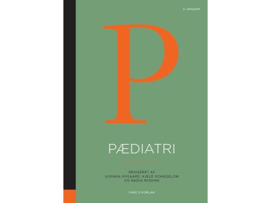 Pædiatri, 3. Udgave | Ulrikka Nygaard, Nadja Hawwa Vissing Og Kjeld Schmiegelow | Språk: Dansk