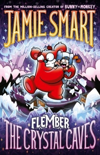 Flember 2: The Crystal Caves from the multi million selling creative genius Jamie Smart Flember 2: The Crystal Caves from the multi million selling creative genius Jamie Smart