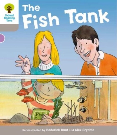 Oxford Reading Tree: Level 1 More a Decode and Develop the Fish Tank Oxford Reading Tree: Level 1 More a Decode and Develop the Fish Tank