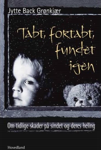 Tapt, fortapt, funnet igjen | Jytte Back Grønkjær | Språk: Dansk