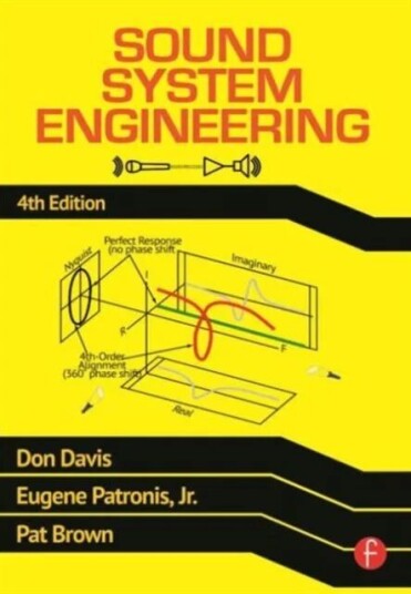 Sound System Engineering Av Don Davis, Eugene (Professor Of Physics Emeritus At The Georgia Institute Of Technology In Atlanta Georgia Usa) Patronis,
