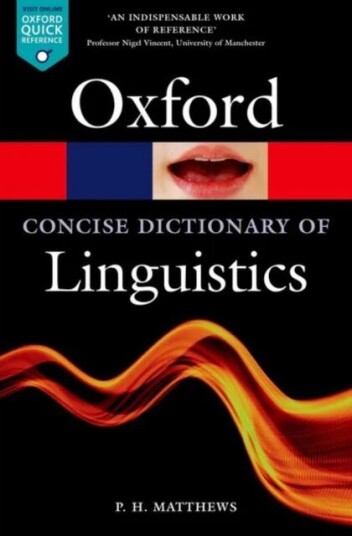 The Concise Oxford Dictionary Of Linguistics Av P. H. (Emeritus Professor Of Linguistics Emeritus Professor Of Linguistics St. John'S College Cam