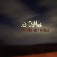 Dement Iris Workin' On A World Dement Iris Workin' On A World