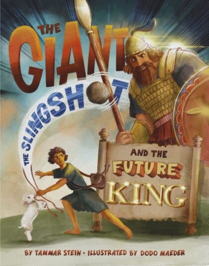 The Giant, The Slingshot, And The Future King Av Tammar Stein
