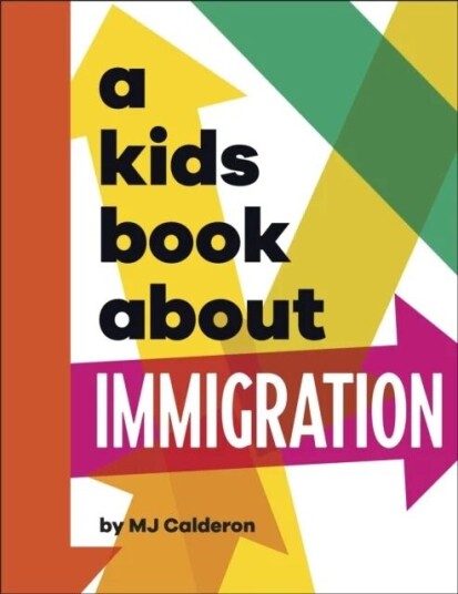 A Kids Book About Immigration Av Mj Calderon A Kids Book About Immigration Av Mj Calderon