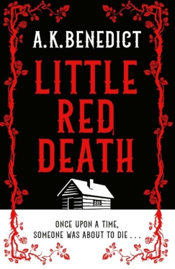 Little Red Death A mindbending murder mystery like nothing you've read before enter the woods, if you dare . . . Little Red Death A mindbending murder mystery like nothing you've read before enter the woods, if you dare . . .