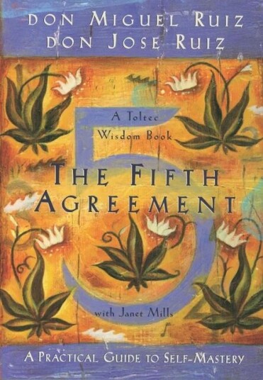 The Fifth Agreement Av Don Miguel Jr. Ruiz, Don Jose Ruiz, Janet Mills