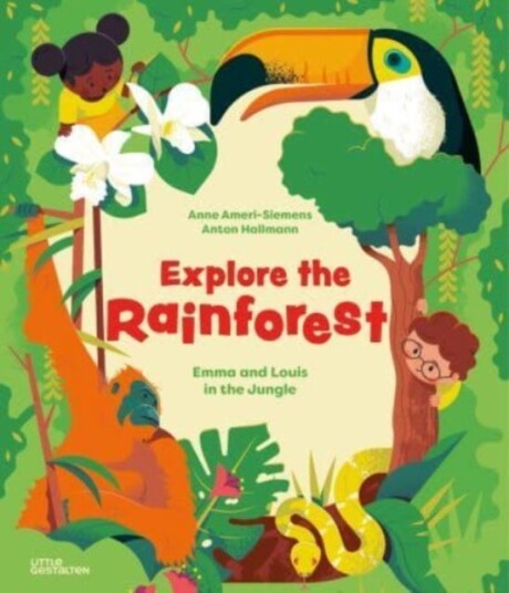 Explore The Rainforest Av Anne Ameri-Siemens