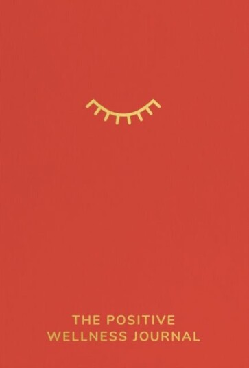The Positive Wellness Journal