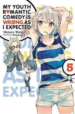 My Youth Romantic Comedy is Wrong, As I Expected, Vol. 5 (light novel) My Youth Romantic Comedy is Wrong, As I Expected, Vol. 5 (light novel)