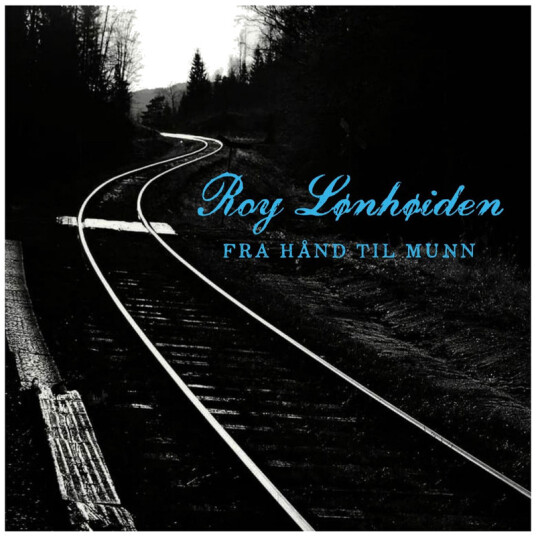Roy Lønhøiden Fra Hånd Til Munn CD