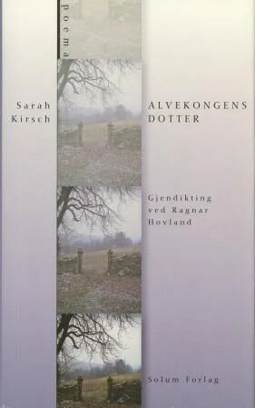 Alvekongens Dotter Av Sarah Kirsch